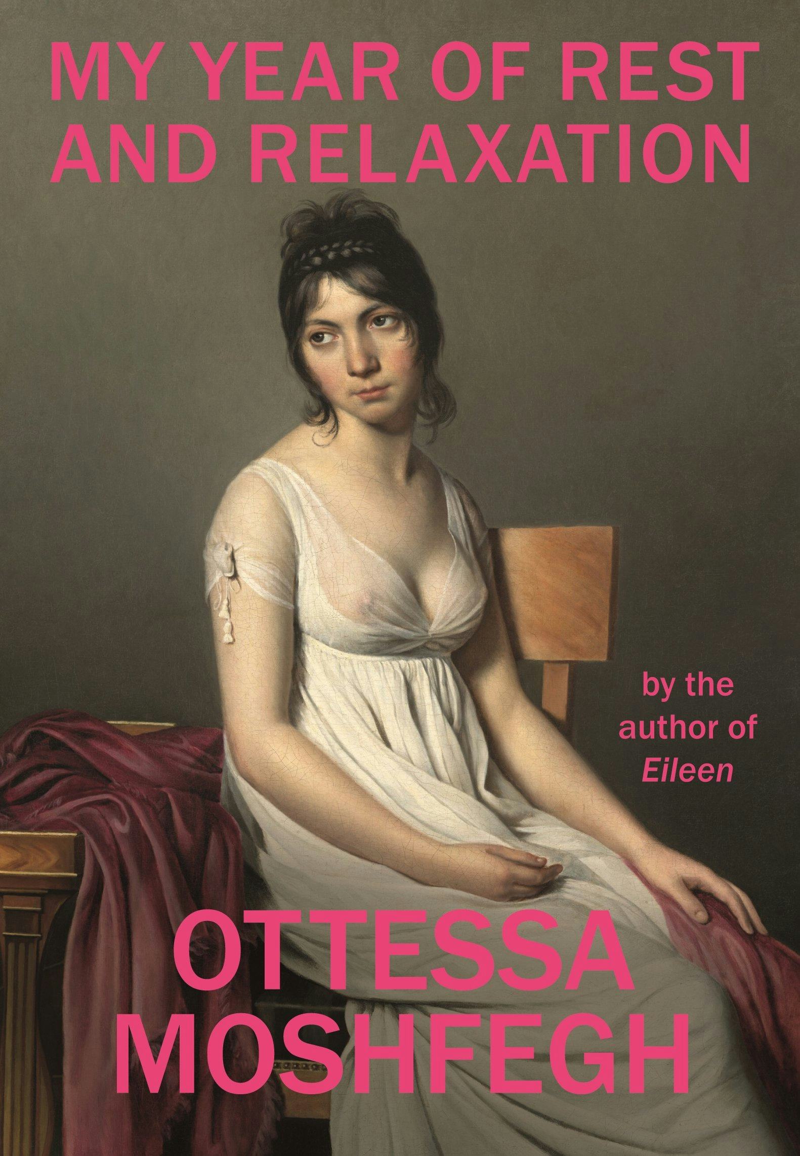 &lsquo;My Year of Rest and Relaxation&rsquo; by Ottessa Moshfegh