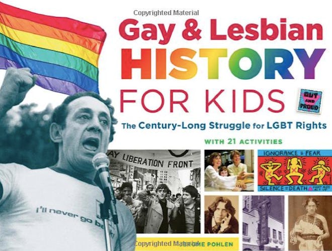 Gay & Lesbian History for Kids: The Century-Long Struggle for LGBT Rights, with 21 Activities by Jer...