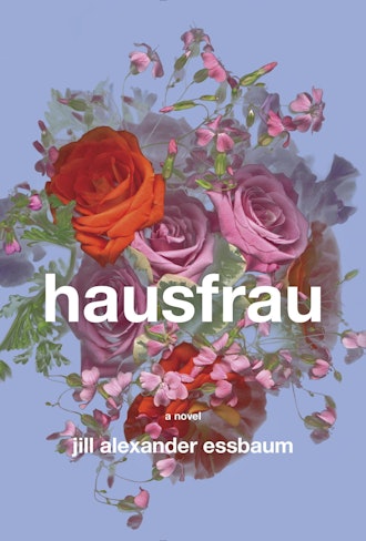 'Hausfrau' by Jill Alexander Essbaum