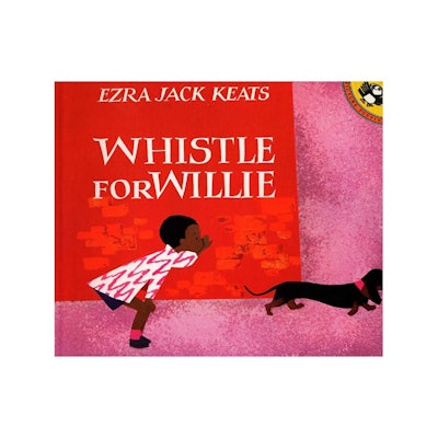 Whistle for Willie, by Ezra Jack Keats