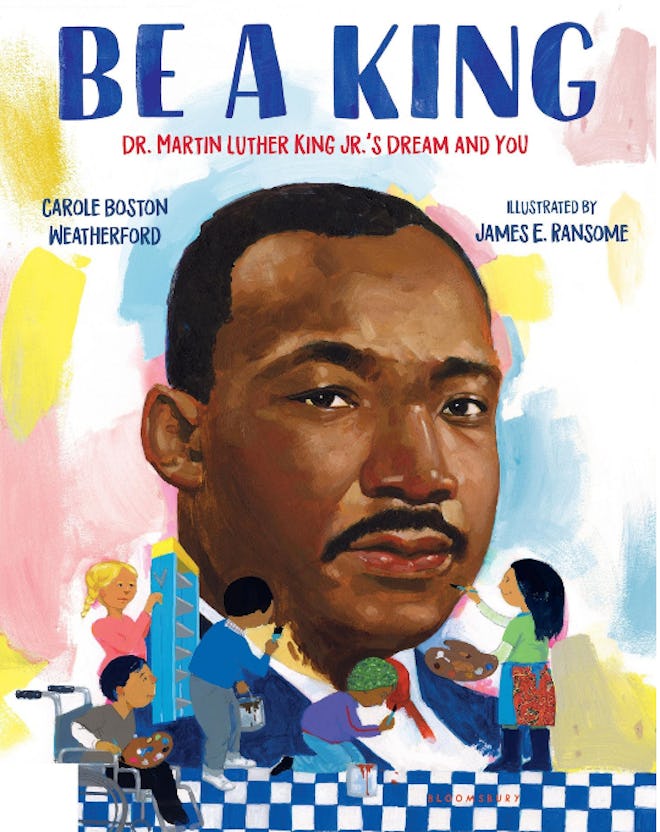 Be a King: Dr. Martin Luther King Jr.'s Dream And You