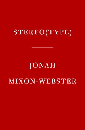 'Stereo(TYPE)' by Jonah Mixon-Webster
