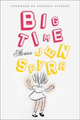 'Big Time' by Jen Spyra