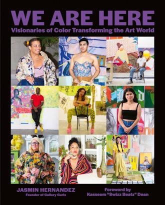 'We Are Here: Visionaries of Color Transforming the Art World' by Jasmin Hernandez