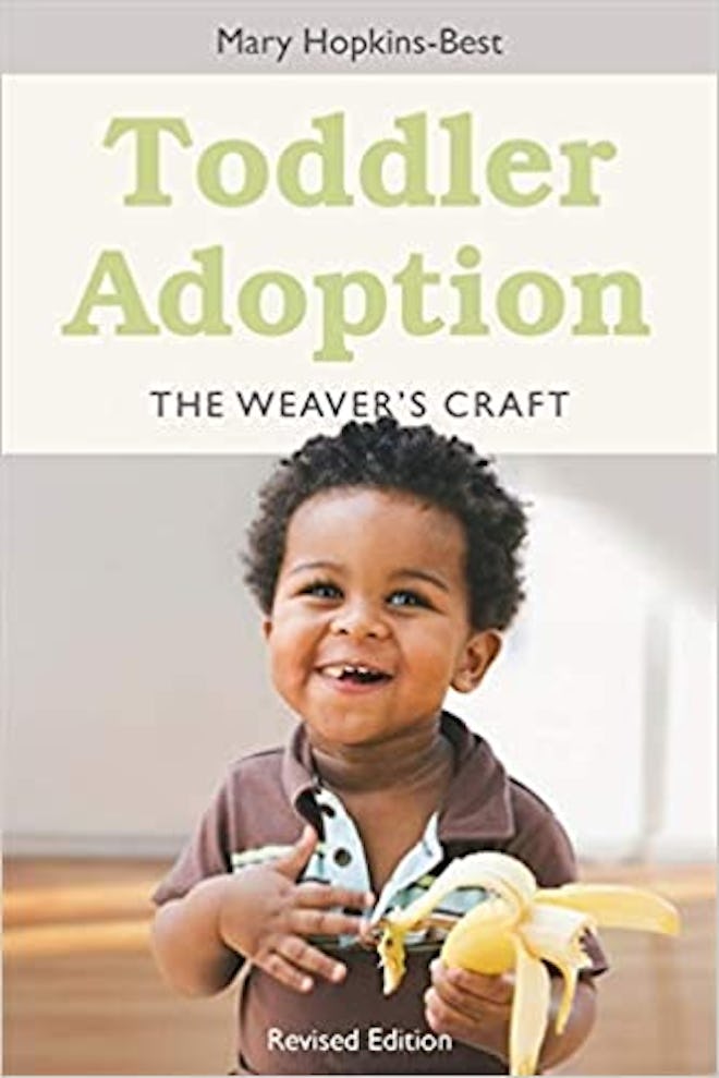 Toddler Adoption: The Weaver's Craft, by Mary Hopkins-Best