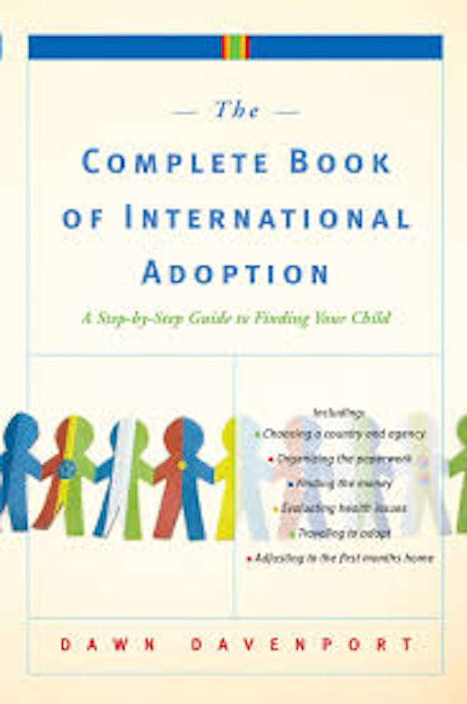 The Complete Book of International Adoption, by Dawn Davenport