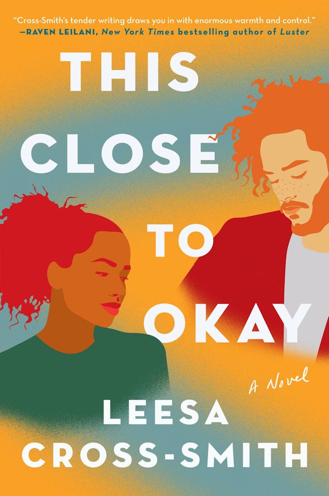 'This Close to Okay' by Leesa Cross-Smith