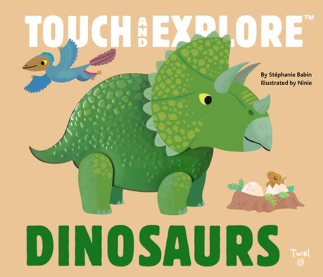 'Dinosaurs: Touch and Explore' by Stephanie Babin, illustrated by Ninie is a dinosaur children's boo...