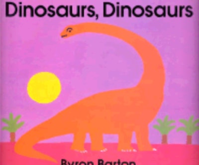 ‘Dinosaurs, Dinosaurs’ written and illustrated by Byron Barton is a dinosaur children's book.