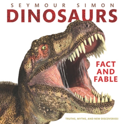‘Dinosaurs: Face and Fable’ written by Seymour Simon is a dinosaur children's book.