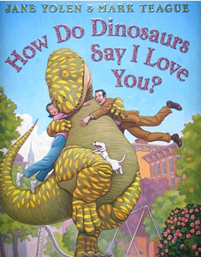 'How Do Dinosaurs Say I Love You?' by Jane Yolen, illustrated by Mark Teague is a dinosaur children'...