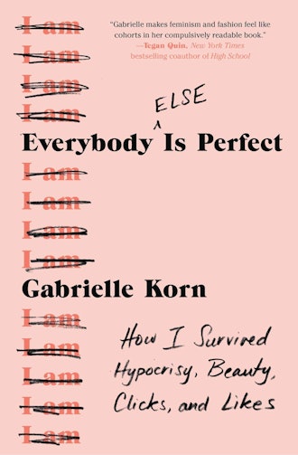 'Everybody (Else) Is Perfect: How I Survived Hypocrisy, Beauty, Clicks, and Likes' by Gabrielle Korn