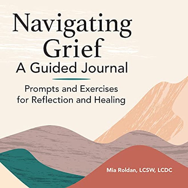 'Navigating Grief: A Guided Journal: Prompts and Exercises for Reflection and Healing' by Mia Rolden