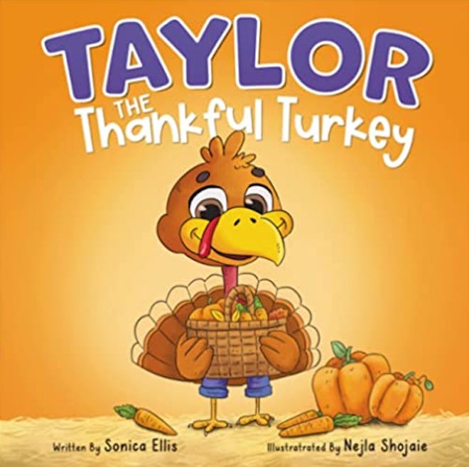 'Taylor 'The Thankful Turkey' written by Sonica Ellis and illustrated by Nejla Shojaie 