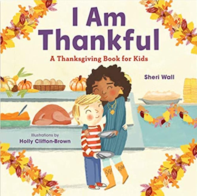 'I Am Thankful' written by Sheri Wall and illustrated by Holly Clifton-Brown