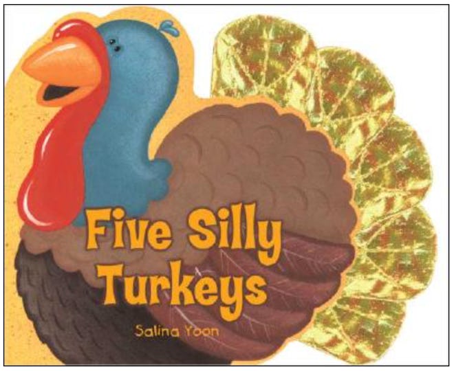 'Five Silly Turkeys' written & illustrated by Salina Yoon