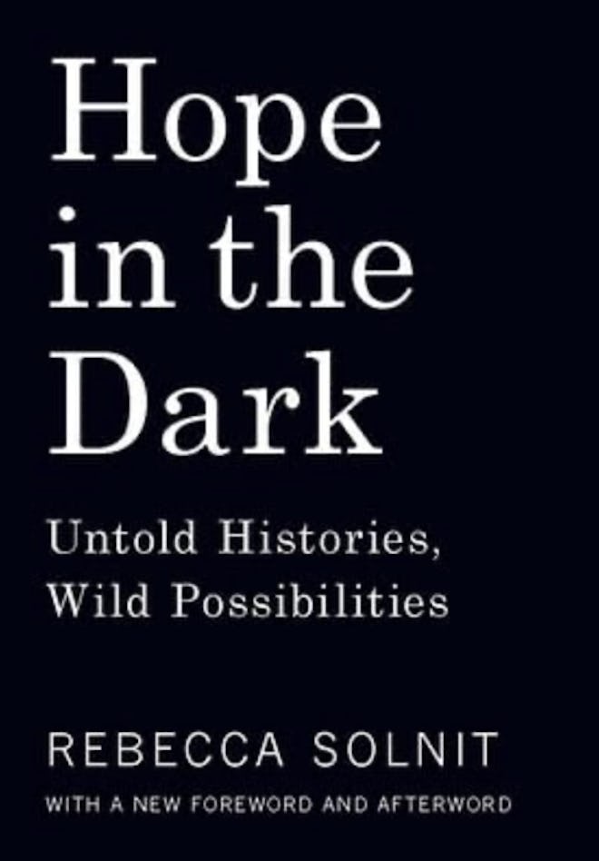 Hope in the Dark: Untold Histories, Wild Possibilities 