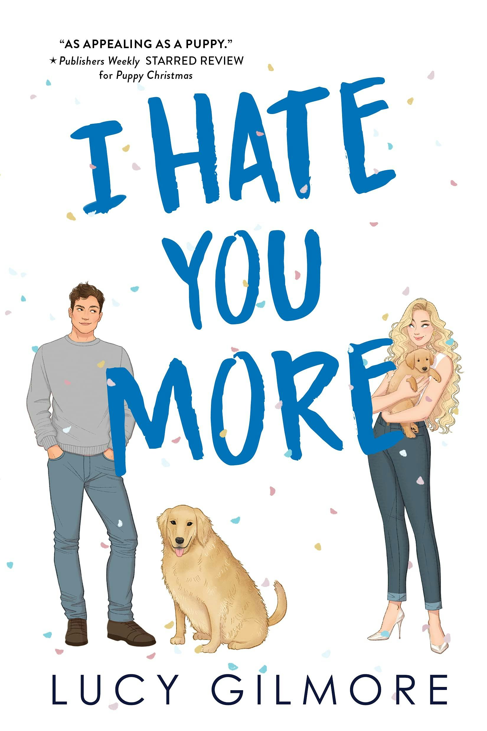 &lsquo;I Hate You More&rsquo; by Lucy Gilmore