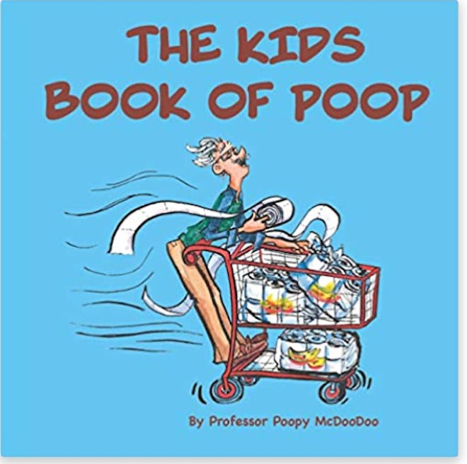 The Kids Book of Poop by Professor Poopy McDooDoo