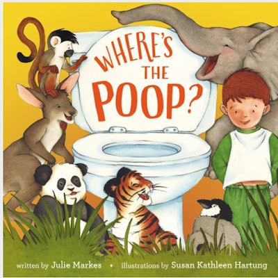 Where’s the Poop? by Julie Markes, illustrated by Susan Kathleen Hartung