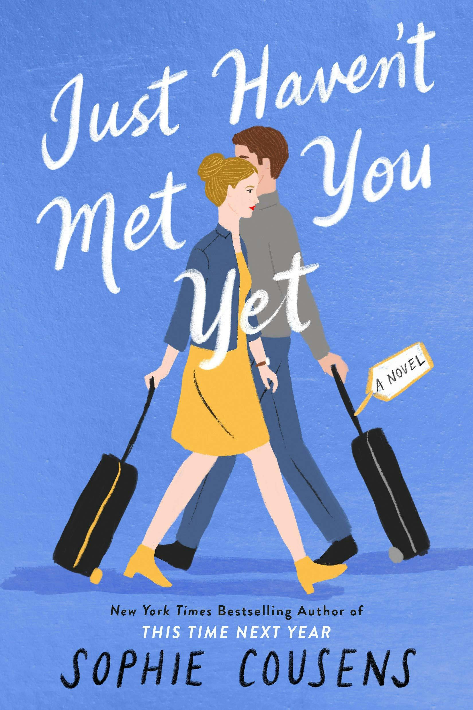&lsquo;Just Haven’t Met You Yet&rsquo; by Sophie Cousens