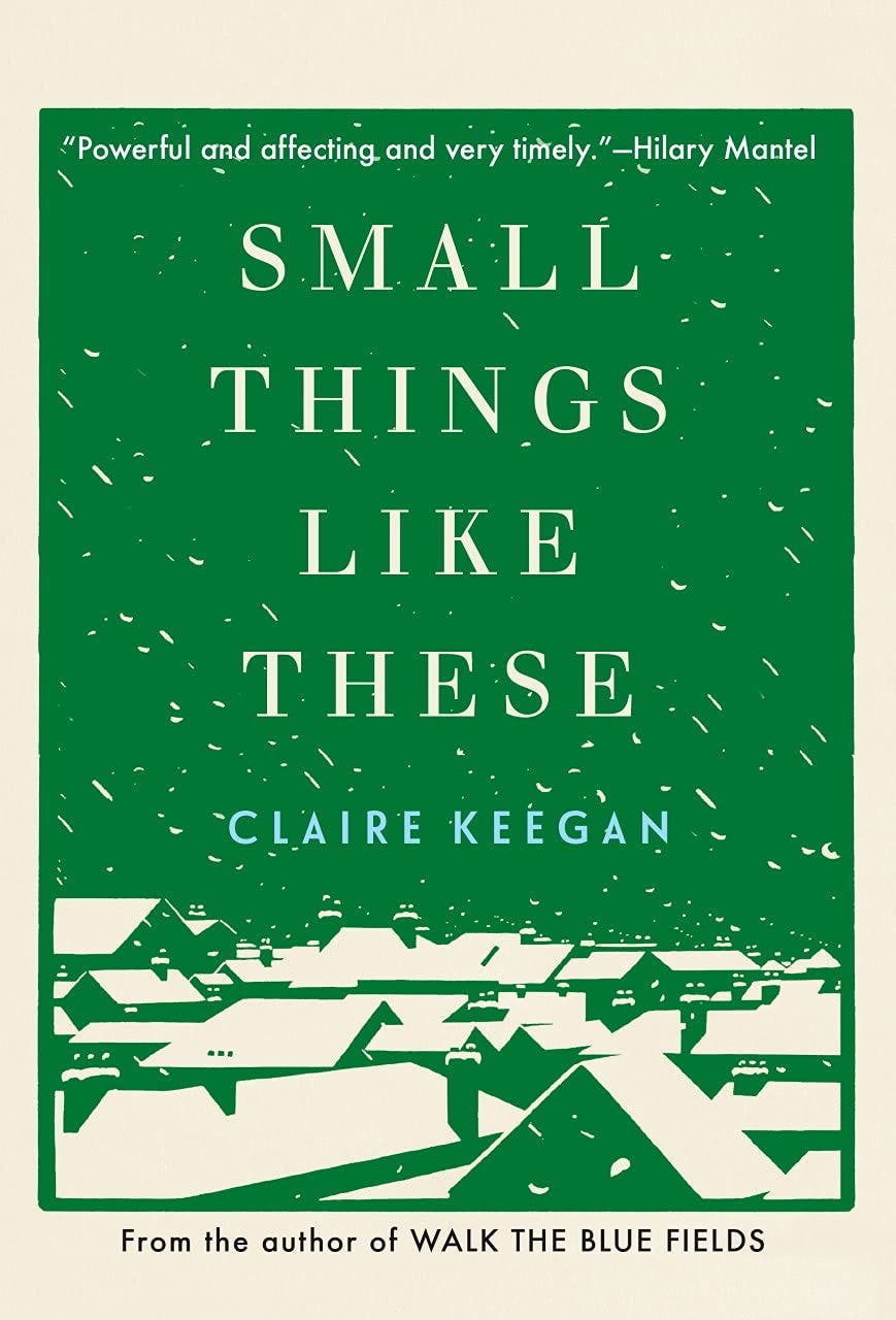&lsquo;Small Things Like These&rsquo; by Claire Keegan