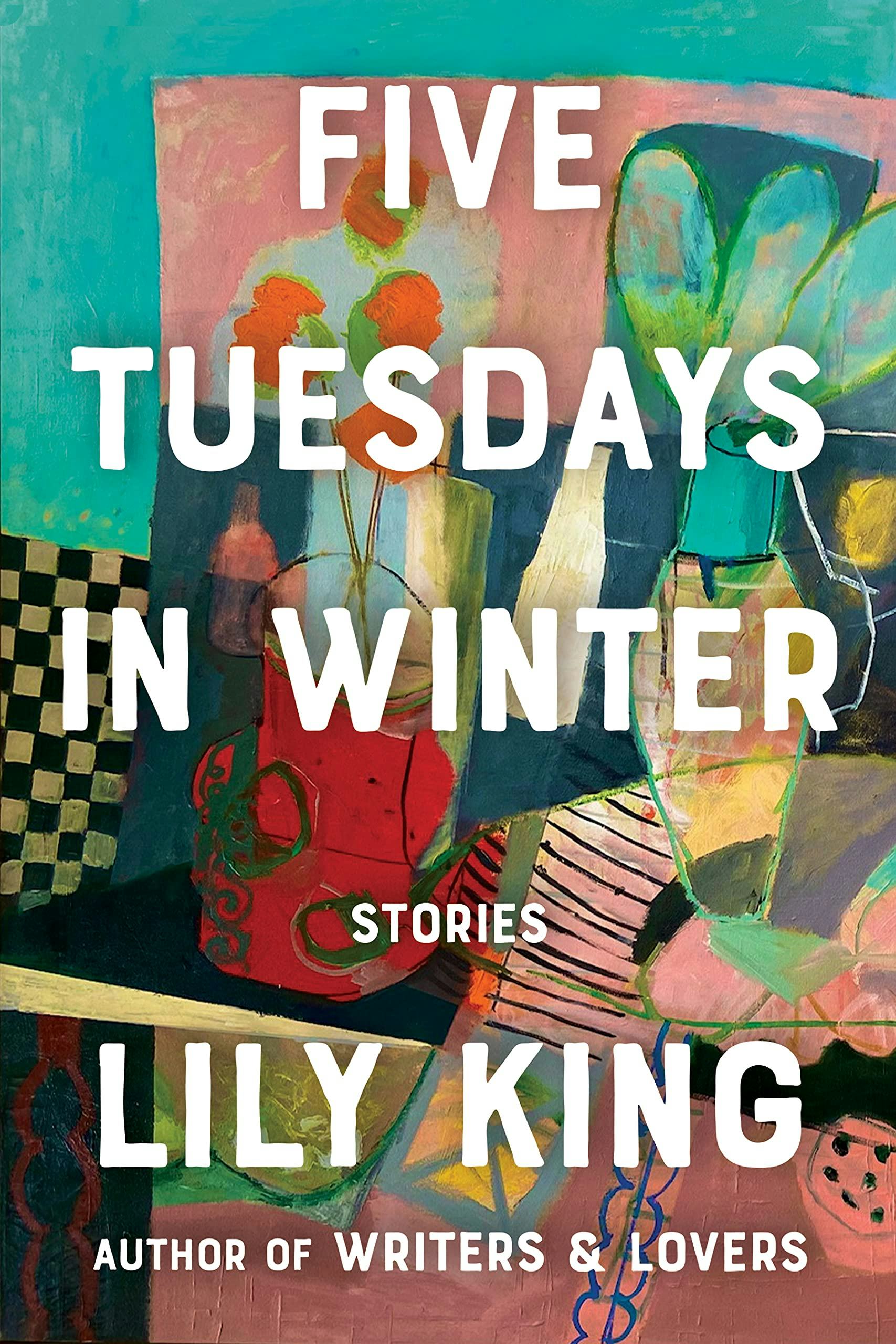 &lsquo;Five Tuesdays in Winter&rsquo; by Lily King