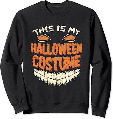 "This is My Halloween Costume" Sweatshirt
