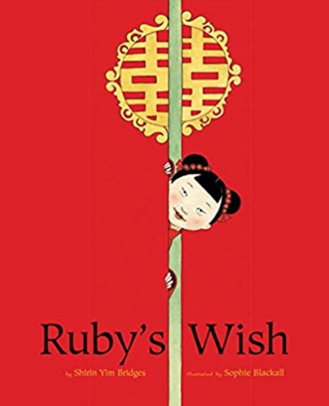 'Ruby's Wish' written by Shirin Yim Bridges and illustrated by Sophie Blackall