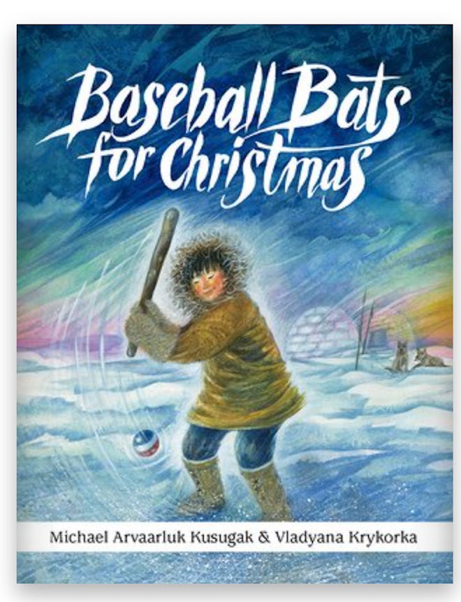 "Baseball Bats for Christmas" by Michael Kusugak, illustrated by Vladyana Krykorka is a great Christ...