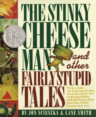 The book The Stinky Cheese Man and Other Fairly Stupid Stories
