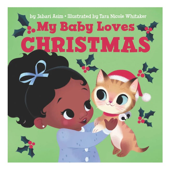"My Baby Loves Christmas" by Jabari Asim, illustrated by Tara Nicole Whitaker is a cute Christmas bo...