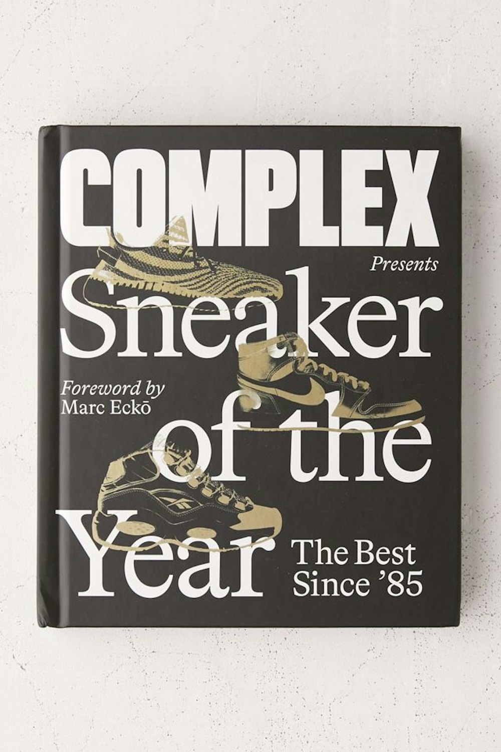 Complex Presents: Sneaker of the Year: The Best Since ’85 By Complex Media