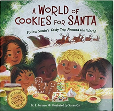A World of Cookies for Santa: Follow Santa's Tasty Trip Around the World 
