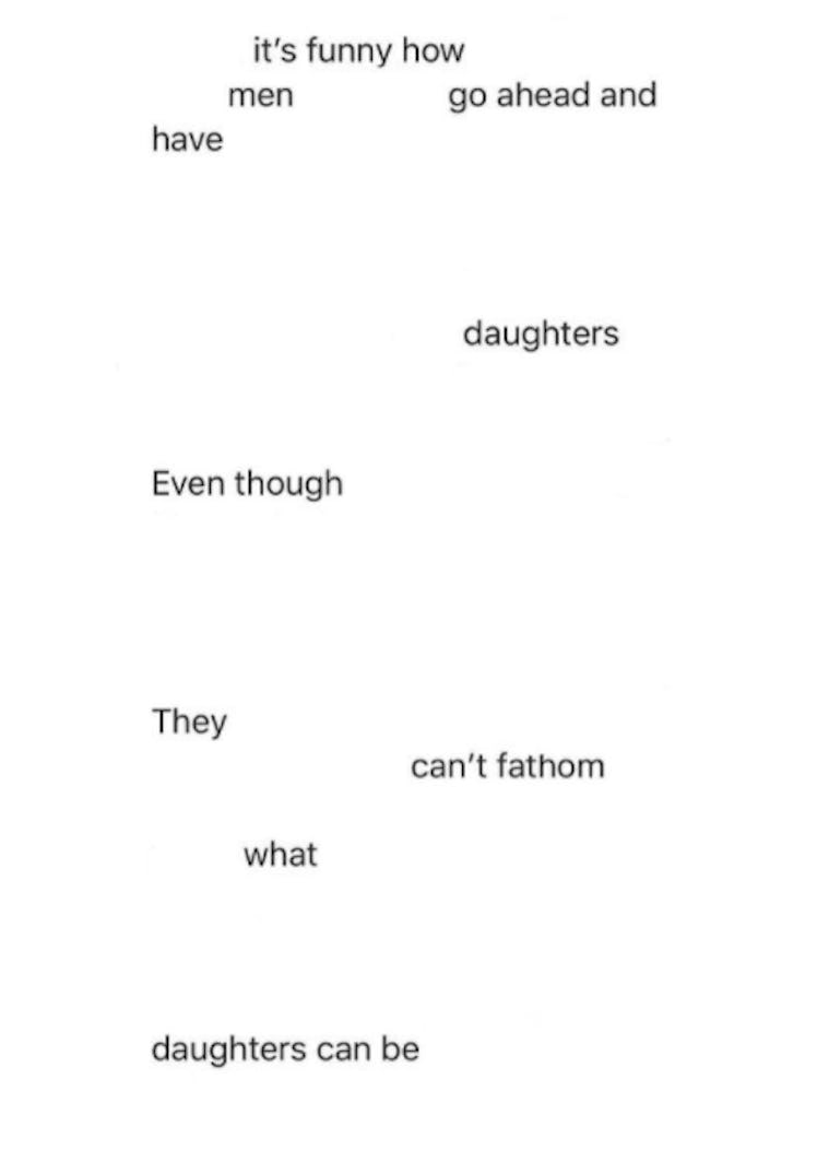 The erasure poem based on the previous image, which now reads:  It’s funny how/  men/ go ahead and/ ...