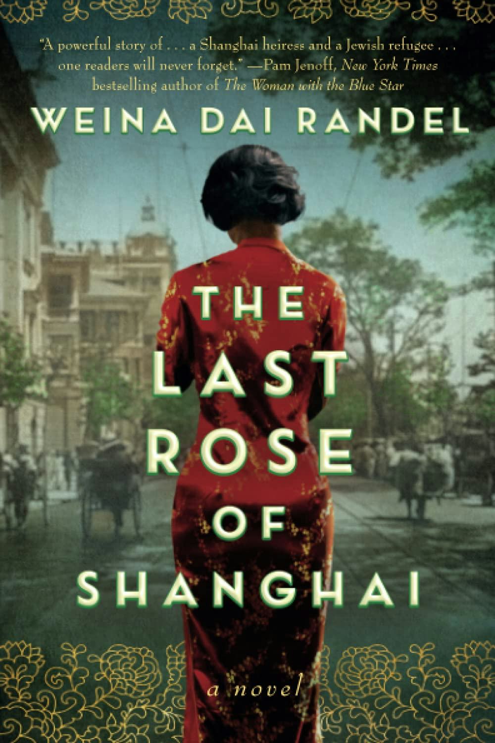 &lsquo;The Last Rose of Shanghai&rsquo; by Weina Dai Randel