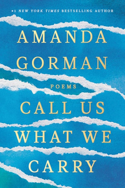 'Call Us What We Carry' by Amanda Gorman