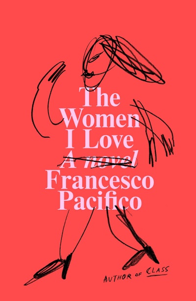'The Women I Love' by Francesco Pacifico