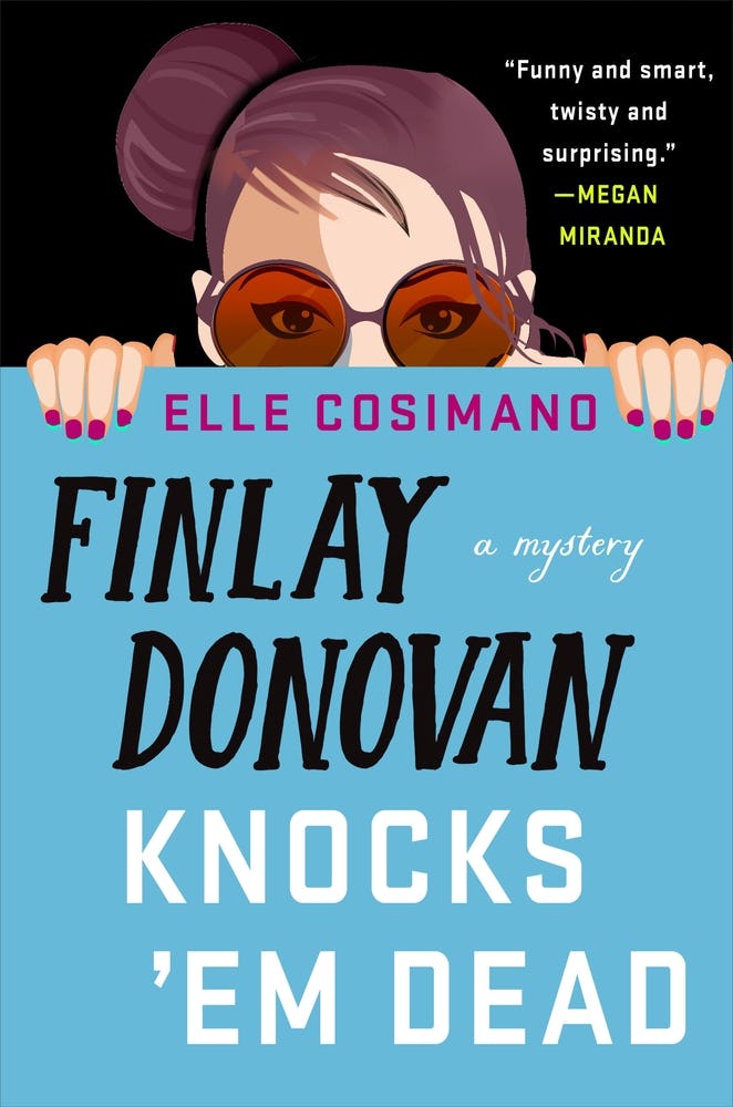 &lsquo;Finlay Donovan Knocks ‘Em Dead&rsquo; by Elle Cosimano