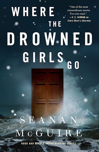 'Where the Drowned Girls Go' by Seanan McGuire