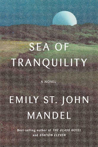 'Sea of Tranquility' by Emily St. John Mandel