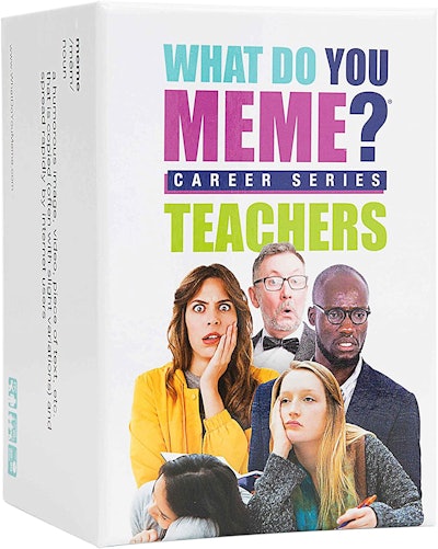 WHAT DO YOU MEME? Teachers Edition
