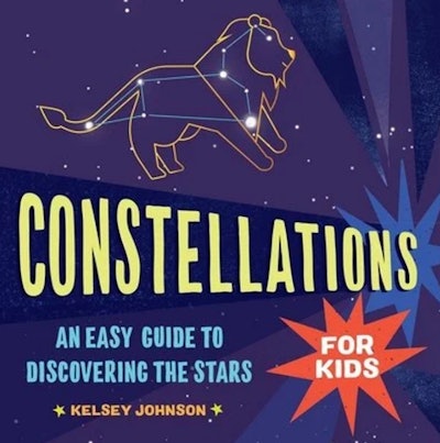 Cover art for 'Constellations for Kids: An Easy Guide to Discovering the Stars' 
