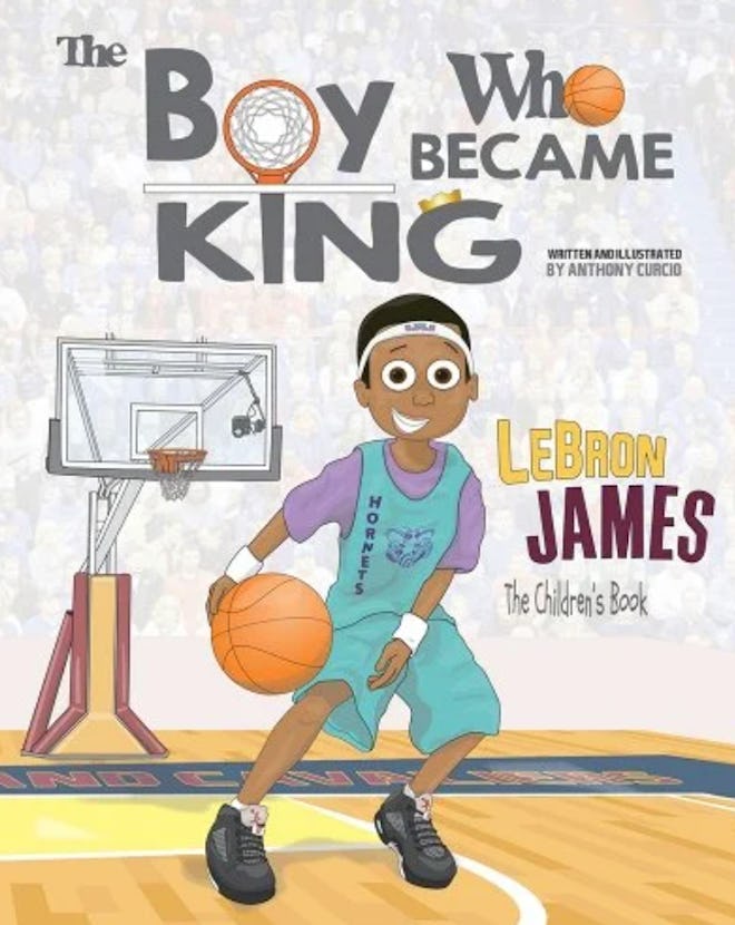 Cover art for 'LeBron James: The Children's Book: The Boy Who Became King' 