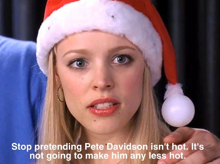 Pete Davidson is hot, and even Regina George knows it. 