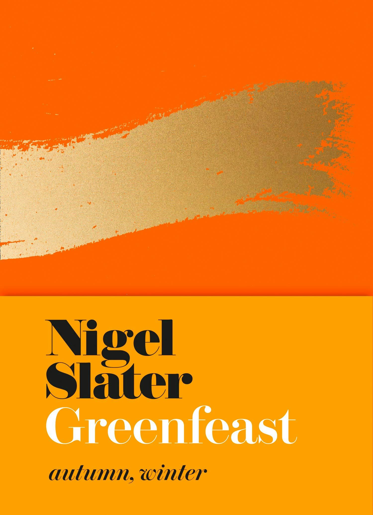 &lsquo;Greenfeast Autumn, Winter&rsquo; by Nigel Slater