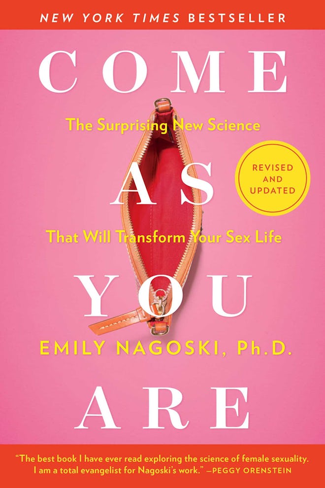 Come As You Are, by Emily Nagoski, Ph.D.