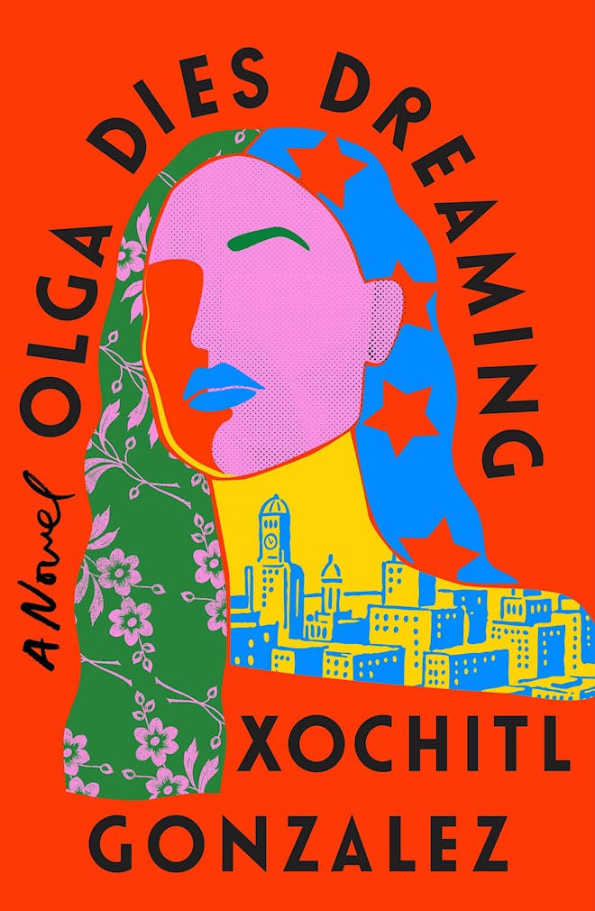 'Olga Dies Dreaming' by Xóchitl González