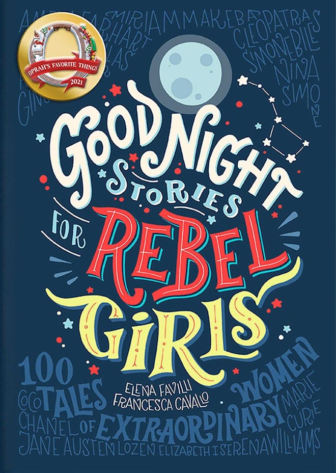 Good Night Stories for Rebel Girls: 100 Tales of Extraordinary Women 