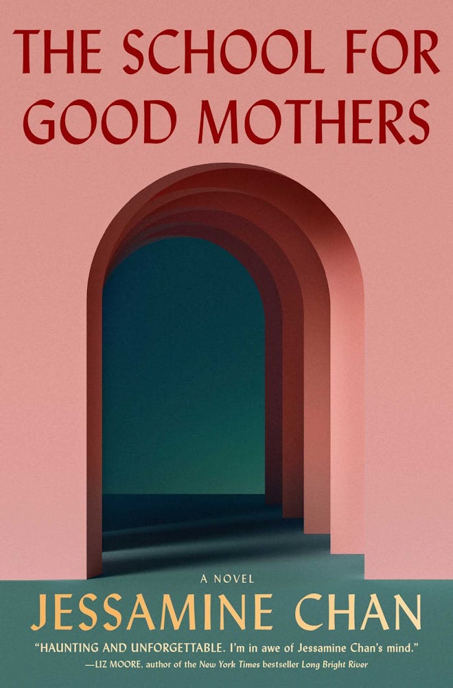'The School for Good Mothers' by Jessamine Chan